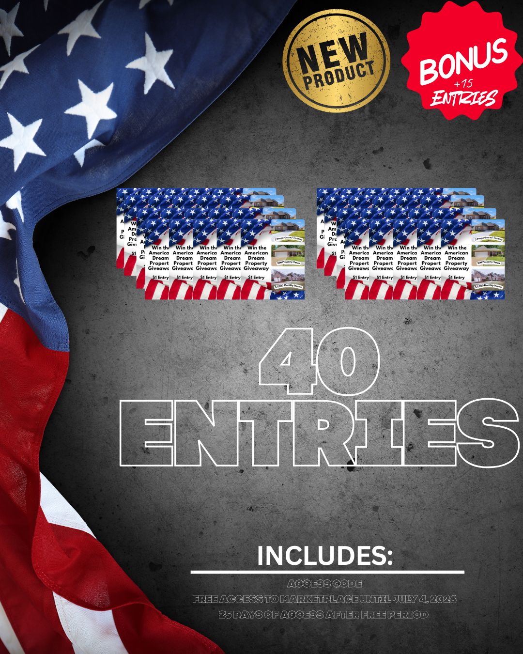 40 entries into the Win the American Dream Property Giveaway Promotional graphic with American flag, text '40 Entries', and product details on a dark background